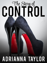 The-Story-of-Control-by-Adrianna-Taylor-Cover